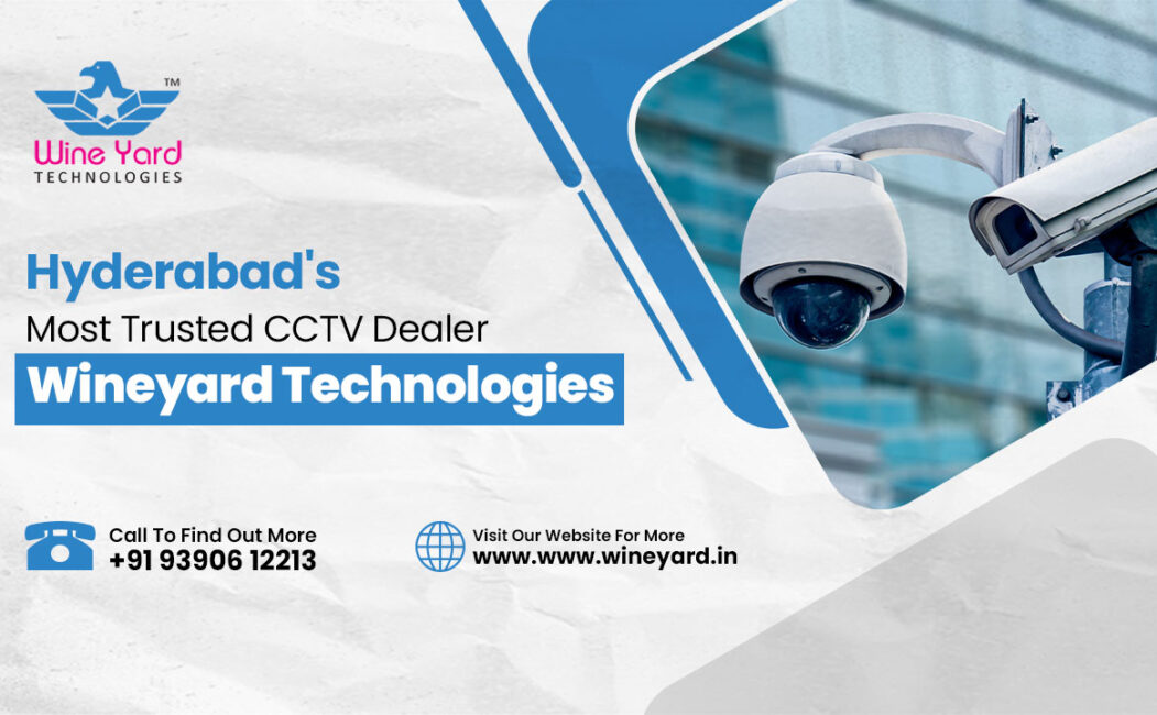 top CCTV dealers in Hyderabad