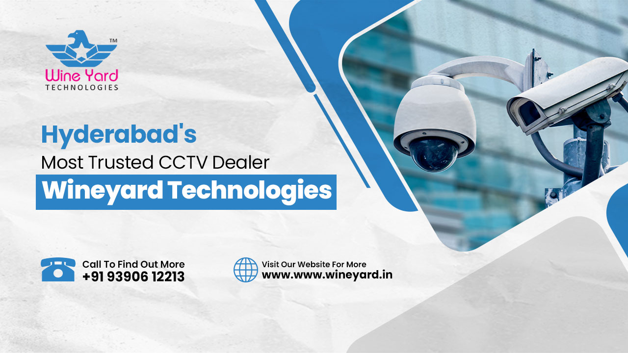 top CCTV dealers in Hyderabad